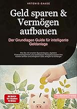 Geld sparen & Vermögen aufbauen: Der Grundlagen-Gu