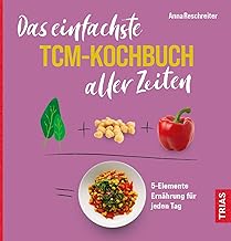 Das einfachste TCM-Kochbuch aller Zeiten: 5-Elemen