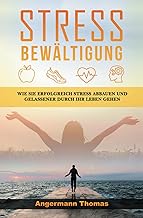 Stressbewältigung: Wie Sie erfolgreich Stress abba